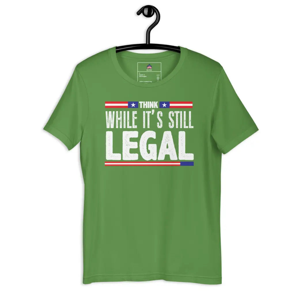 Think While Its Still Legal Unisex T-shirt - Leaf / s -