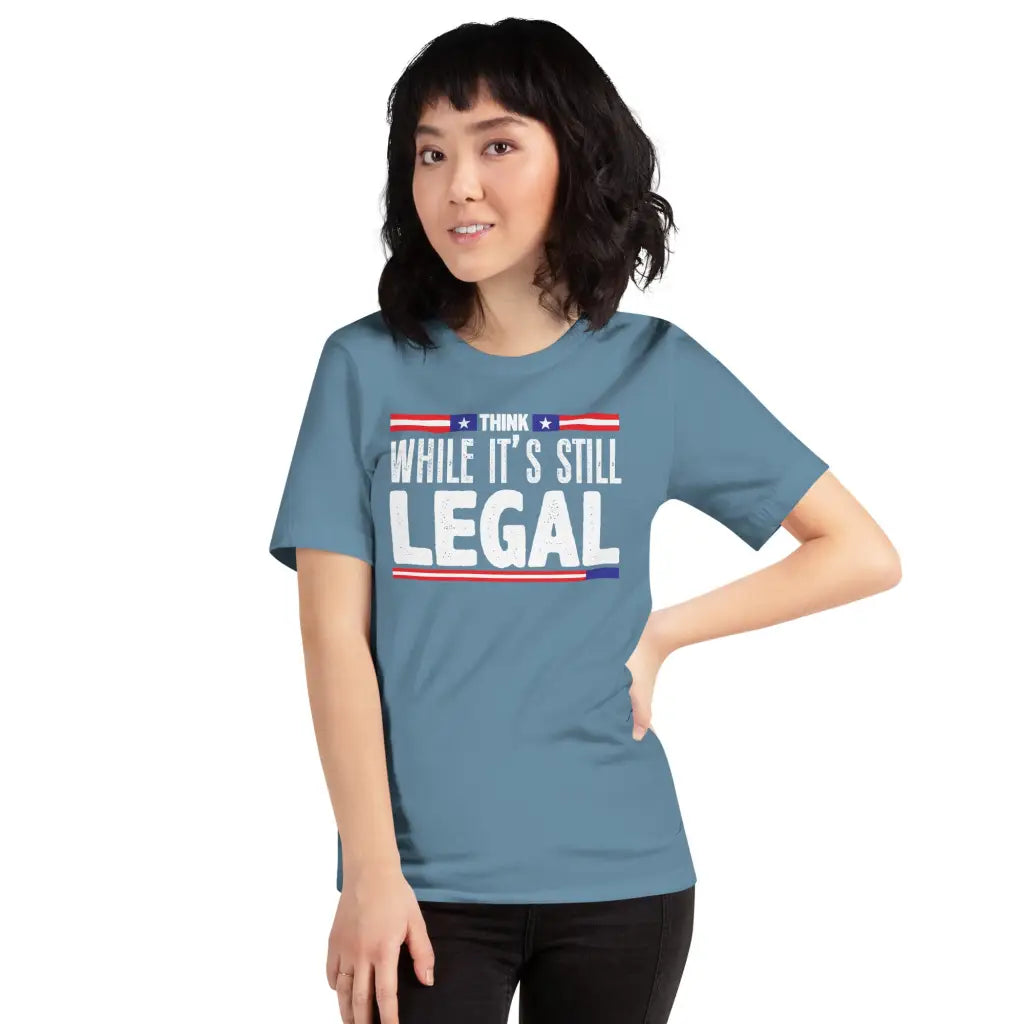 Think While Its Still Legal Unisex T-shirt - Republican