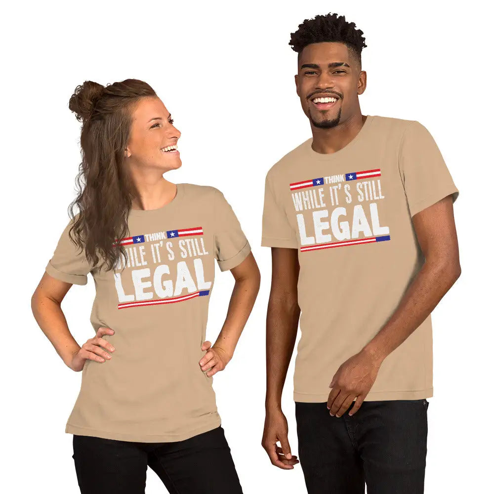 Think While Its Still Legal Unisex T-shirt - Republican