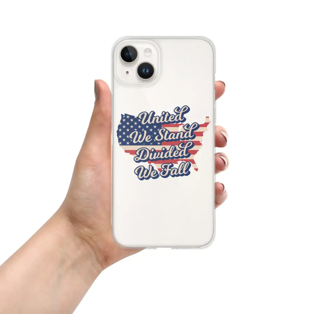 United We Stand Divided We Fall Iphone Case - Iphone 14 Plus