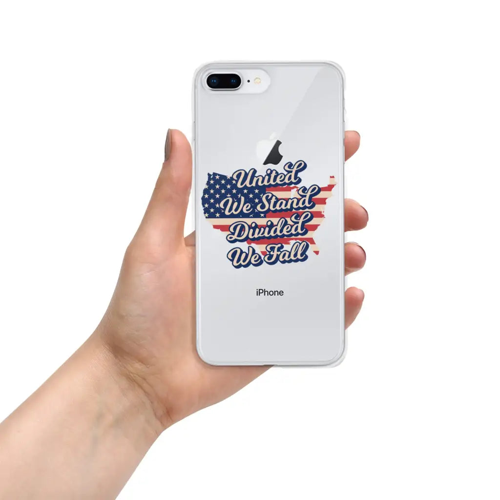 United We Stand Divided We Fall Iphone Case - Iphone 7