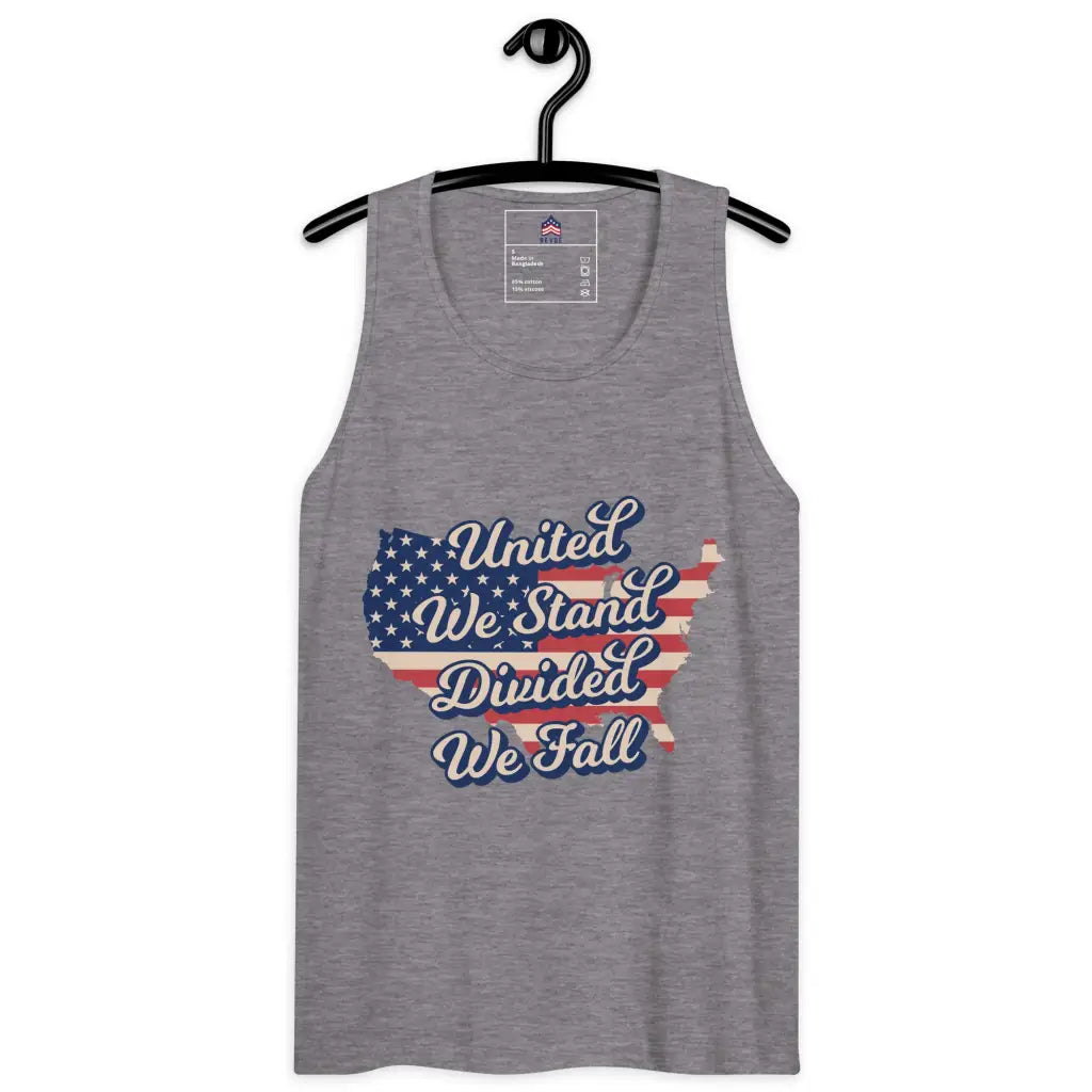 United We Stand Divided We Fall Men’s Premium Tank Top -