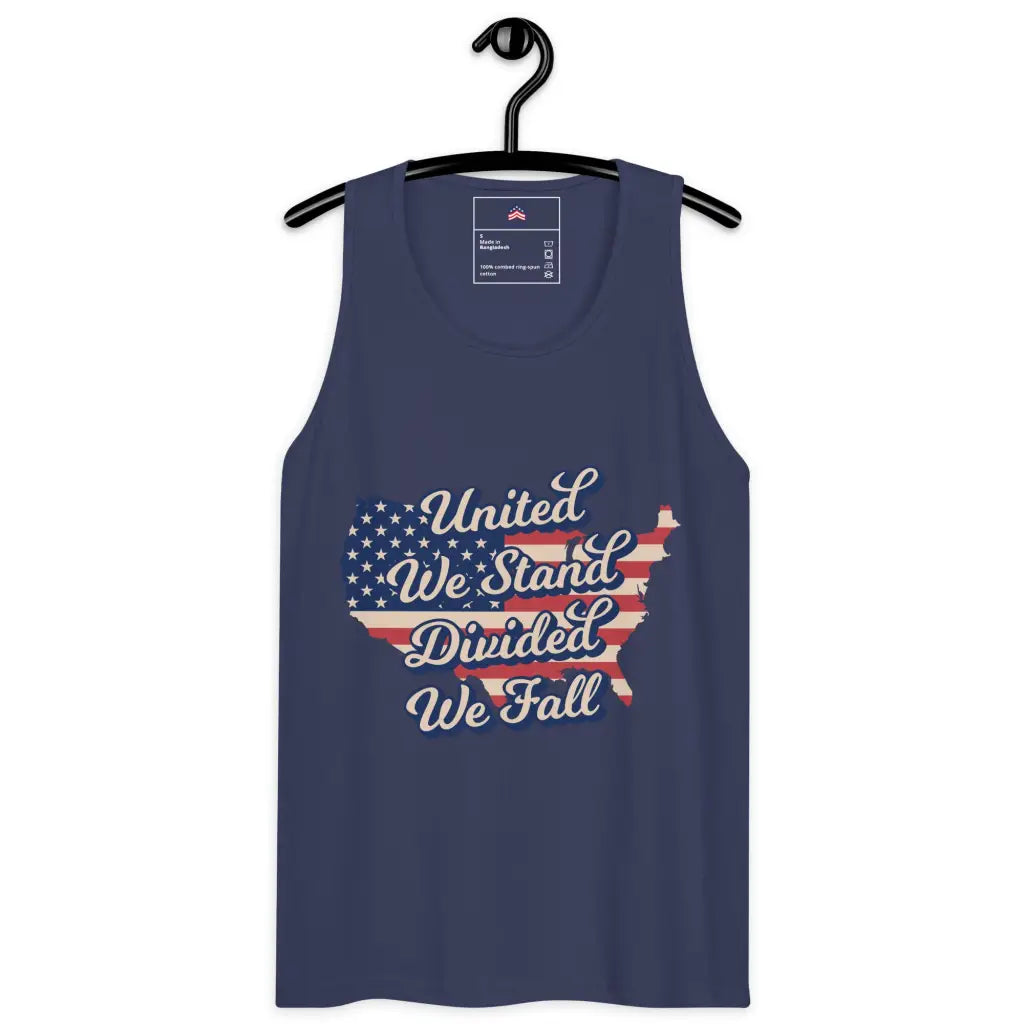 United We Stand Divided We Fall Men’s Premium Tank Top -