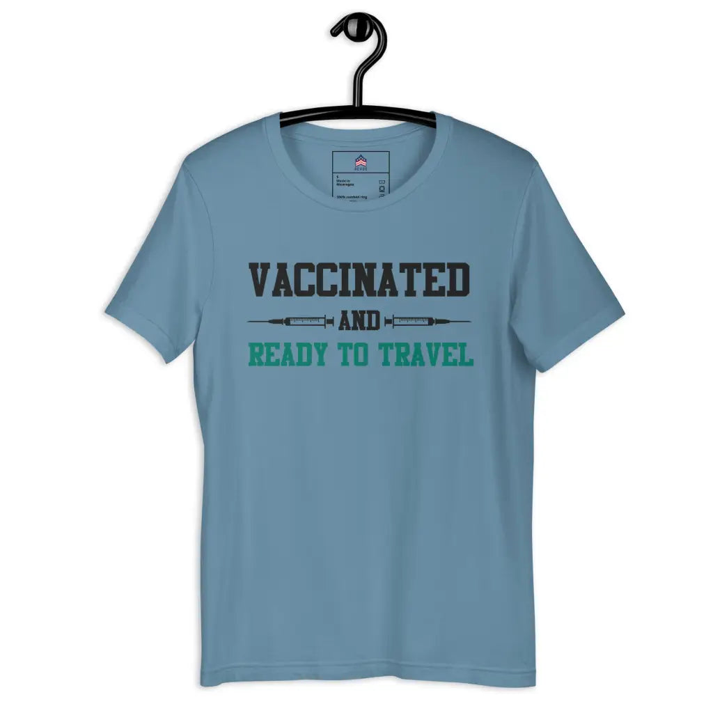 Vaccinated And Ready To Travel Unisex T-shirt - Steel Blue /