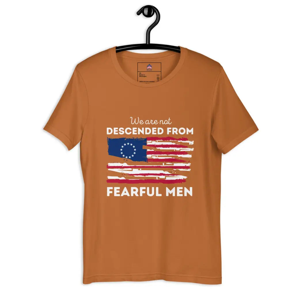 We Are Not Descended From Fearful Men Unisex T-shirt - Toast