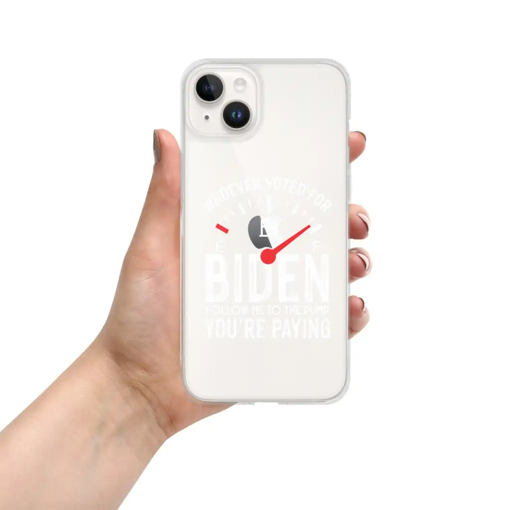 Whoever Voted For Biden Iphone Case - Iphone 14 Plus -